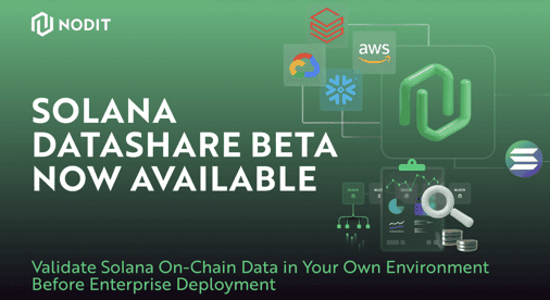 Nodit Datashare Now Delivers Institutional-Grade Solana Onchain Data at Scale